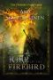 [Firebird Fairytale 03] • Rise of the Firebird